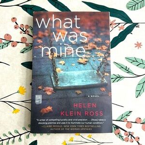 What Was Mine… paperback book by Helen Klein Ross